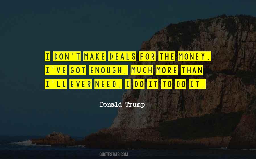 Don't Need Money Quotes #400538