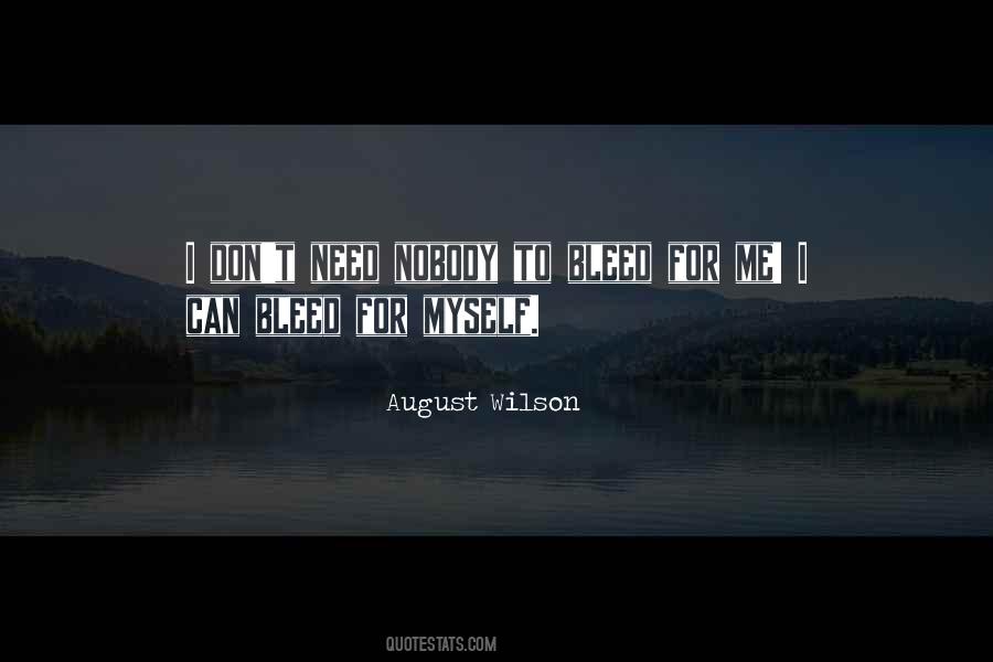 Don't Need Nobody Quotes #1439988 Don't Need Nobody Quotes #1439988