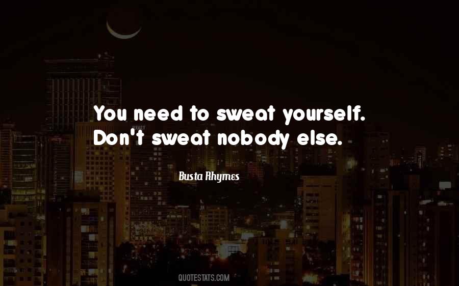 Don't Need Nobody Quotes #144192