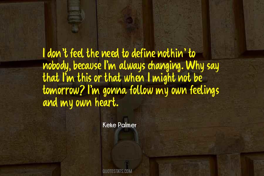 Don't Need Nobody Quotes #967163 Don't Need Nobody Quotes #967163