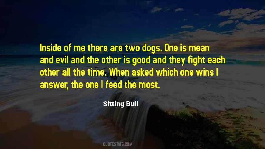 Quotes About Mean Dogs #1198342