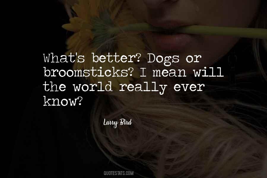 Quotes About Mean Dogs #800589