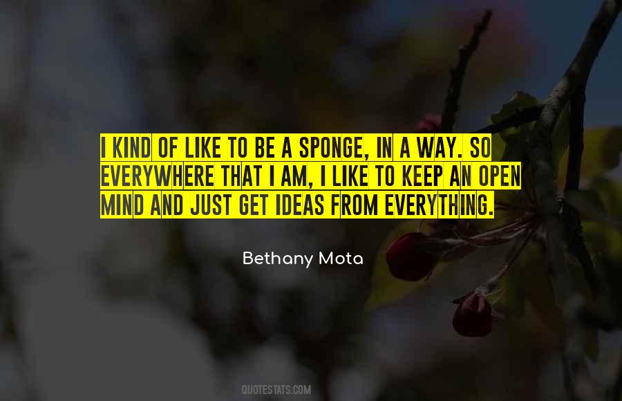 An Open Mind Is Like Quotes #1850108