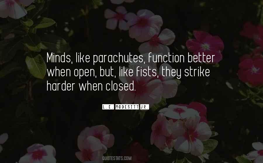 An Open Mind Is Like Quotes #898607
