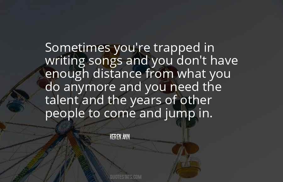 Don't Need You Anymore Quotes #489389