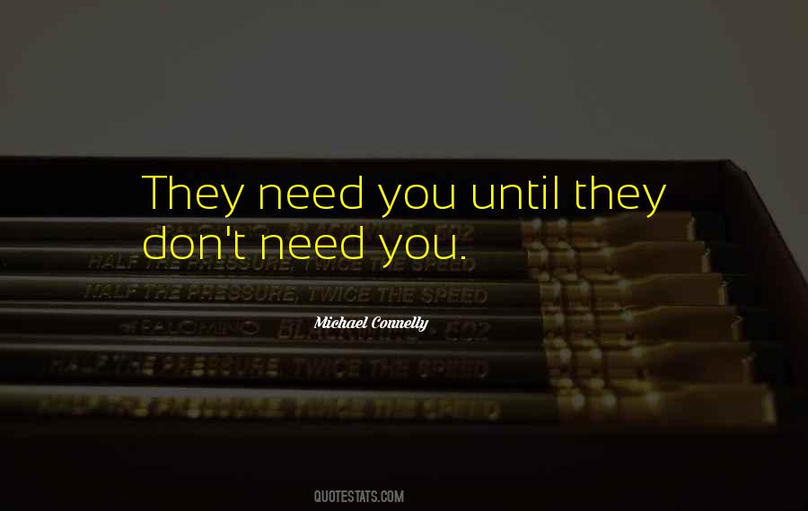 Don't Need You Quotes #56420