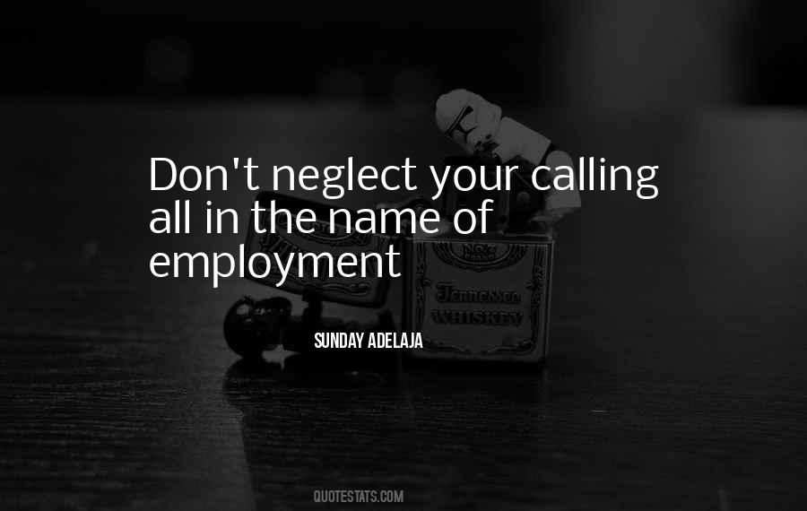 Don't Neglect Quotes #1159558