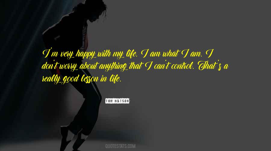 Am Very Happy Quotes #864404