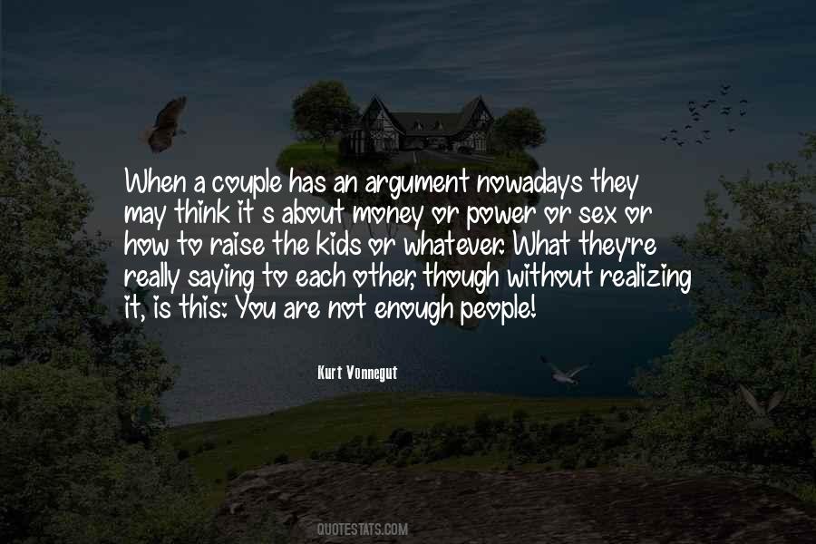 When Enough Is Not Enough Quotes #512700
