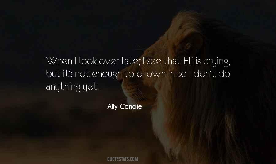 When Enough Is Not Enough Quotes #904386
