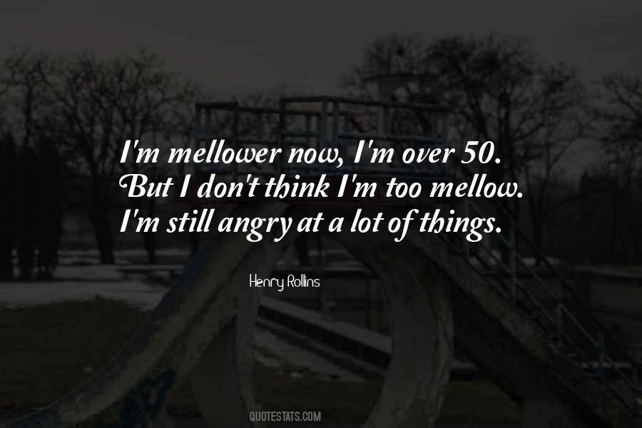 Don't Over Think Things Quotes #886960