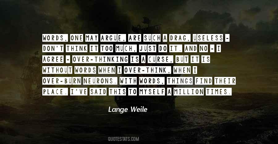 Don't Over Think Things Quotes #895936