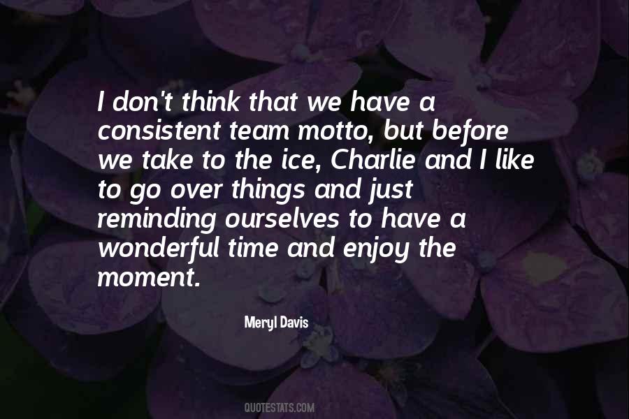 Don't Over Think Things Quotes #98856