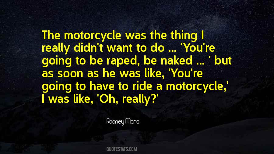 Why I Ride A Motorcycle Quotes #1780101