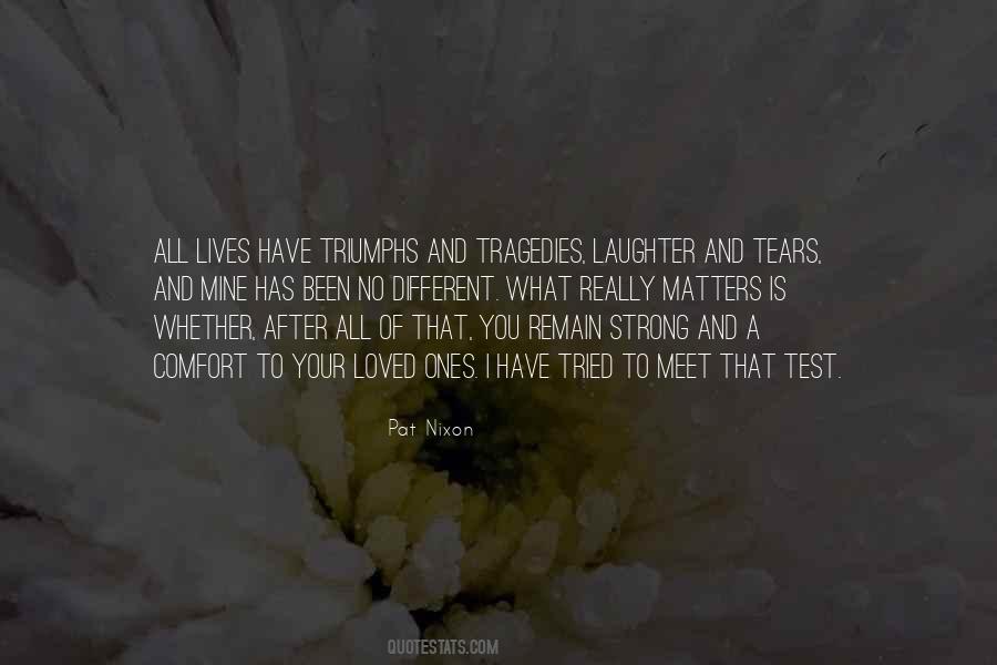 After Laughter Comes Tears Quotes #1799948