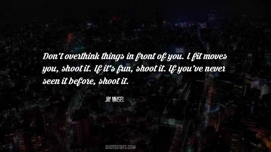 Don't Overthink Quotes #151884