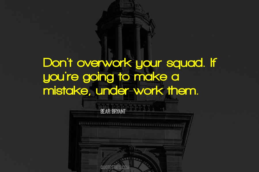 Don't Overwork Quotes #1514583