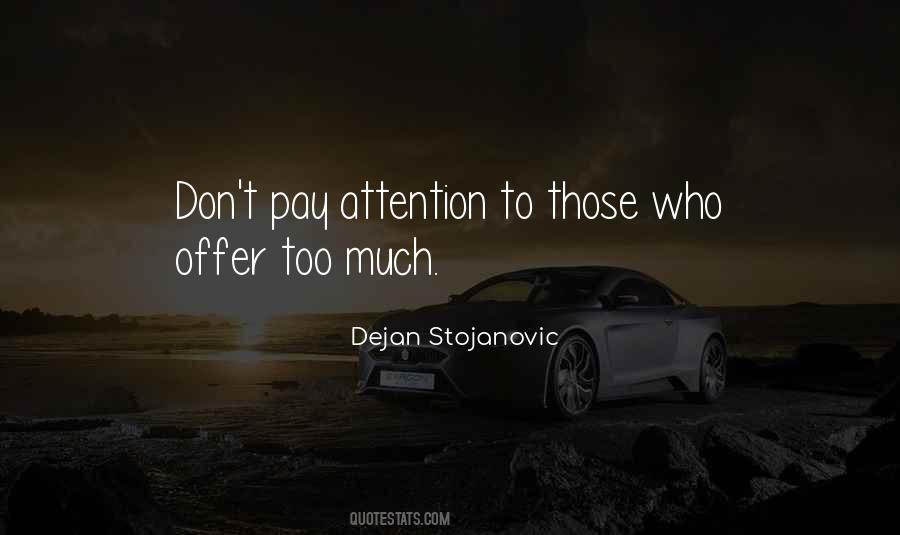 Don't Pay Attention Quotes #179472