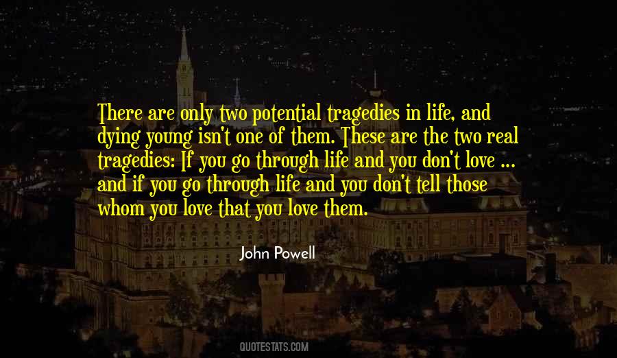 There Are Two Tragedies In Life Quotes #973626