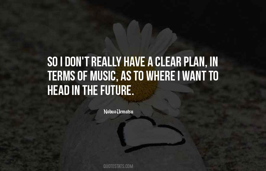 Don't Plan For The Future Quotes #1046723