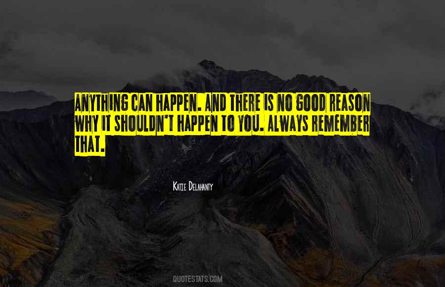 Quotes About No Good Reason #1017211