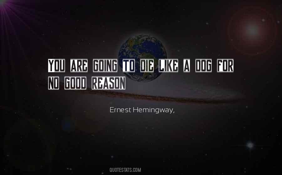 Quotes About No Good Reason #165720