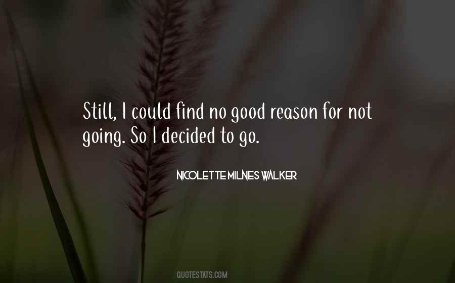 Quotes About No Good Reason #1714836