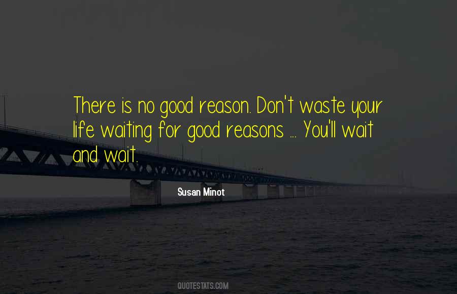 Quotes About No Good Reason #1806239