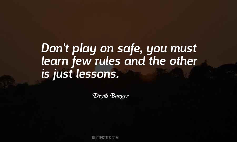 Don't Play It Safe Quotes #812348