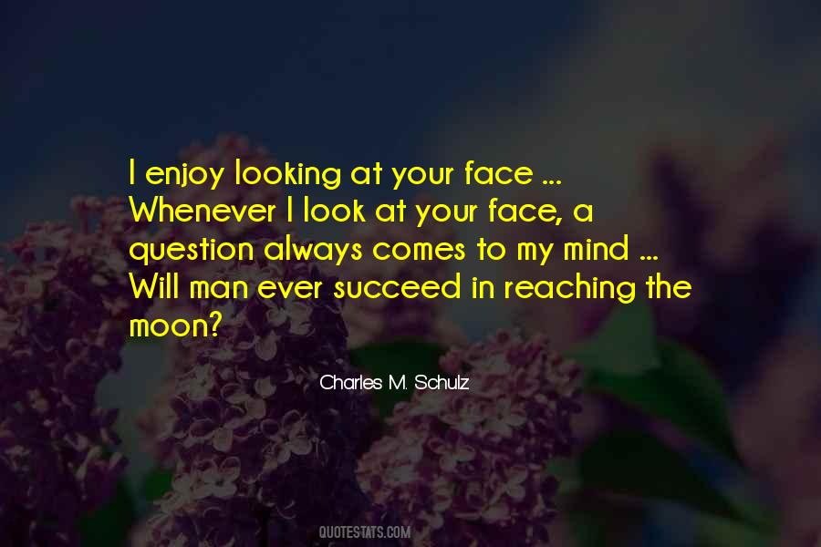 Looking At Your Face Quotes #1667741