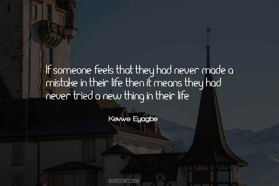 If You Have Never Made A Mistake Quotes #683413