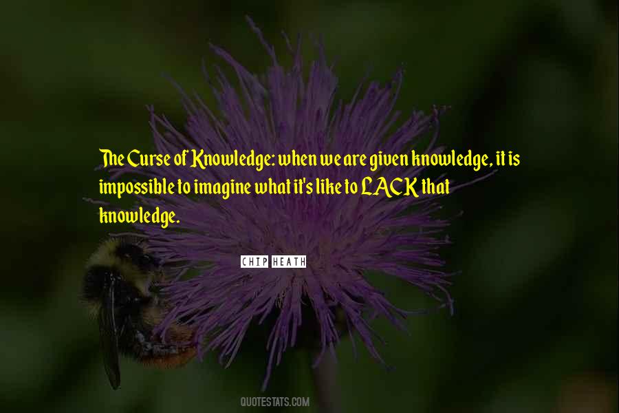 Quotes About The Curse Of Knowledge #369498