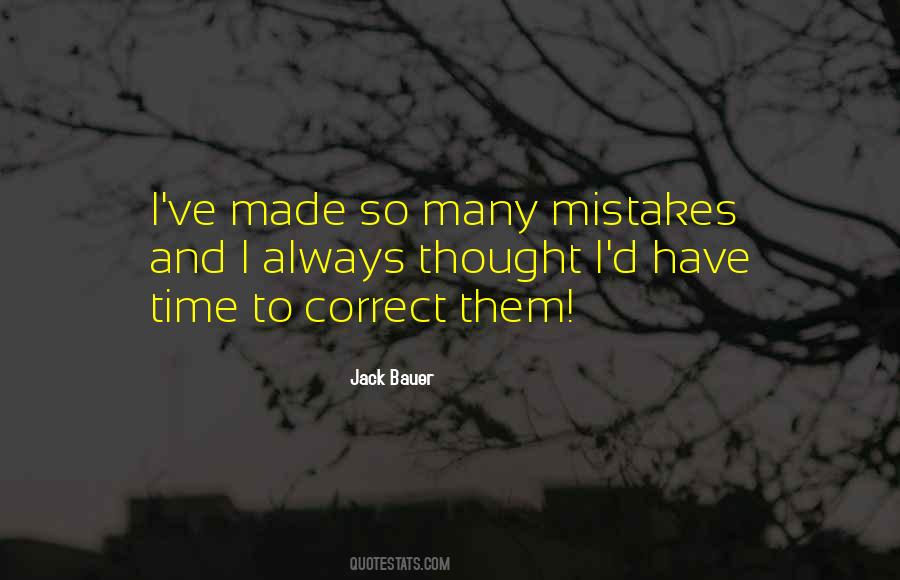 I Made Many Mistakes Quotes #1855539