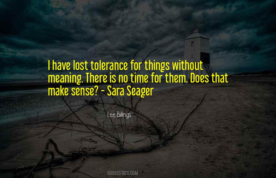 I Have No Tolerance Quotes #203541