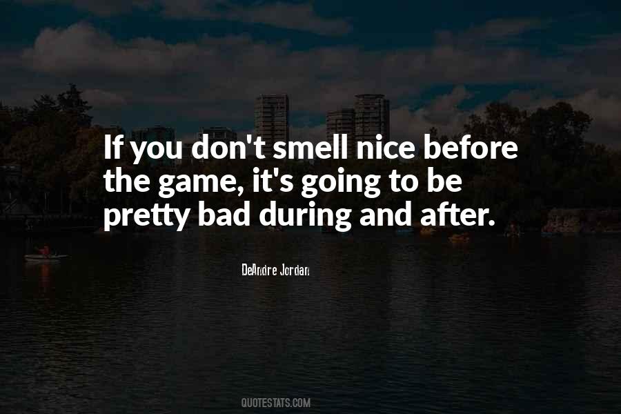 Smell Nice Quotes #129204