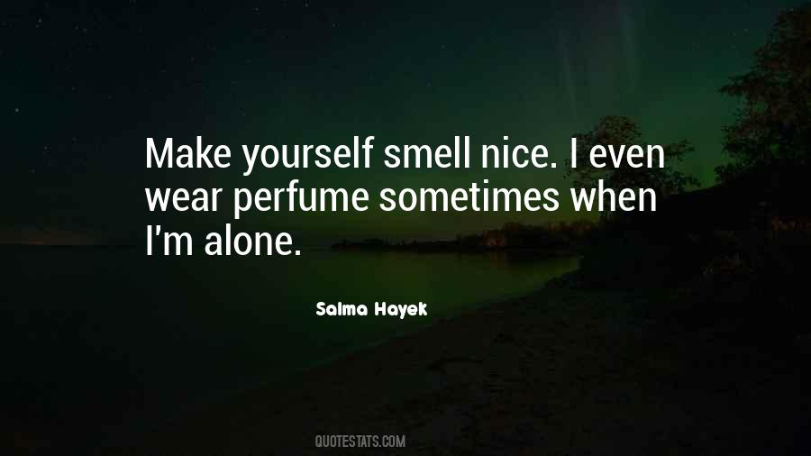 Smell Nice Quotes #1826282