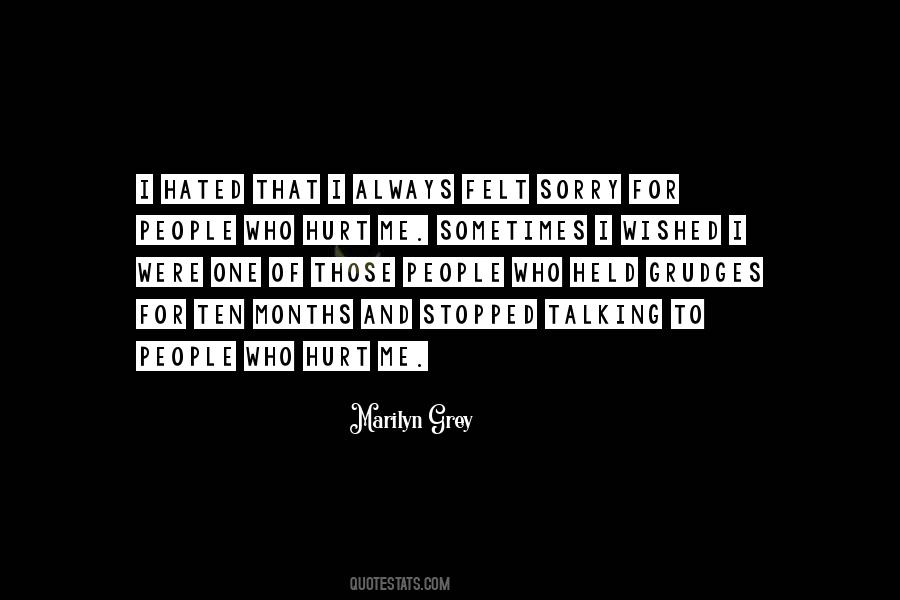 Who Hurt Me Quotes #1316169