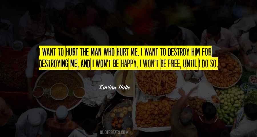 Who Hurt Me Quotes #373956