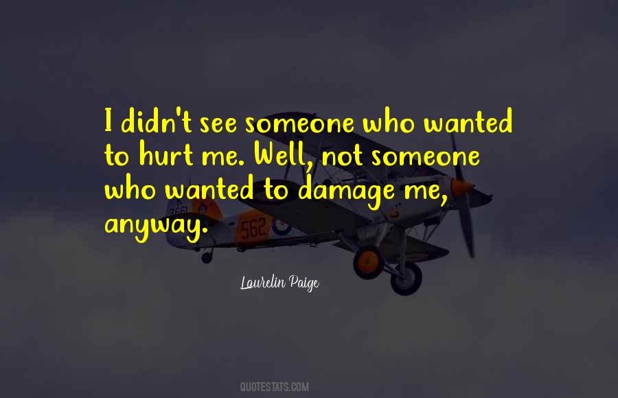Who Hurt Me Quotes #604752