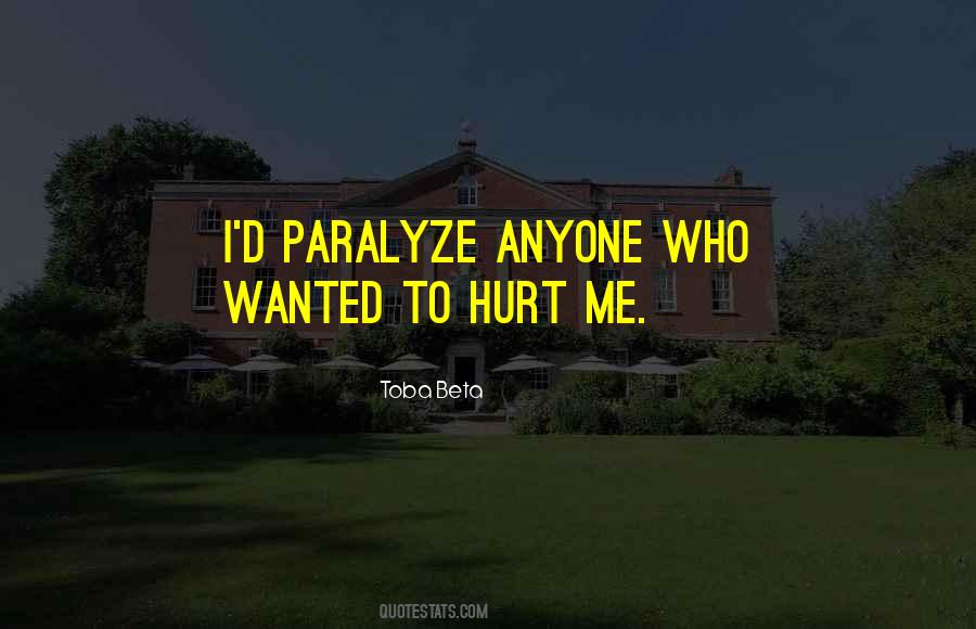 Who Hurt Me Quotes #809652