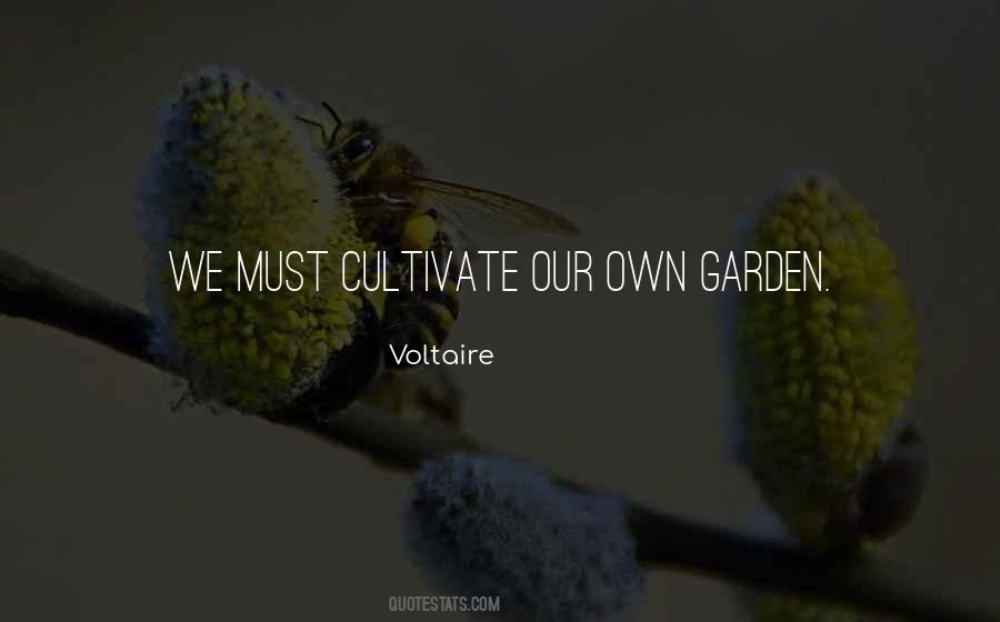 We Must Cultivate Our Garden Quotes #1524686