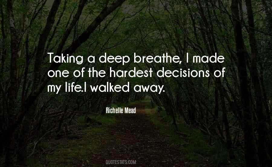 The Hardest Decisions Quotes #397898