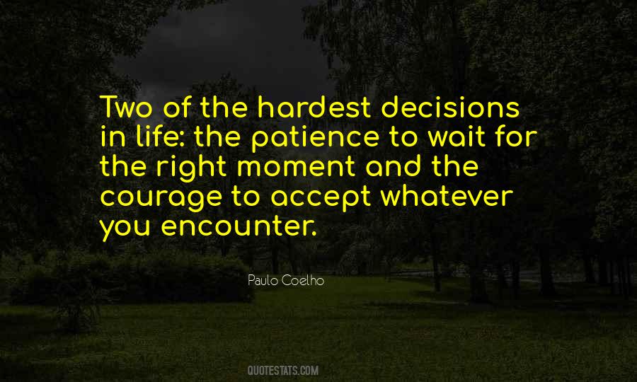 The Hardest Decisions Quotes #562347