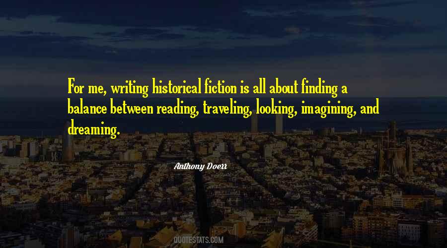 Quotes About Reading Historical Fiction #661870