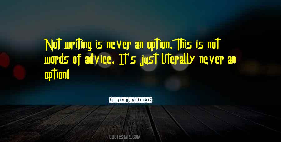 Never An Option Quotes #821624