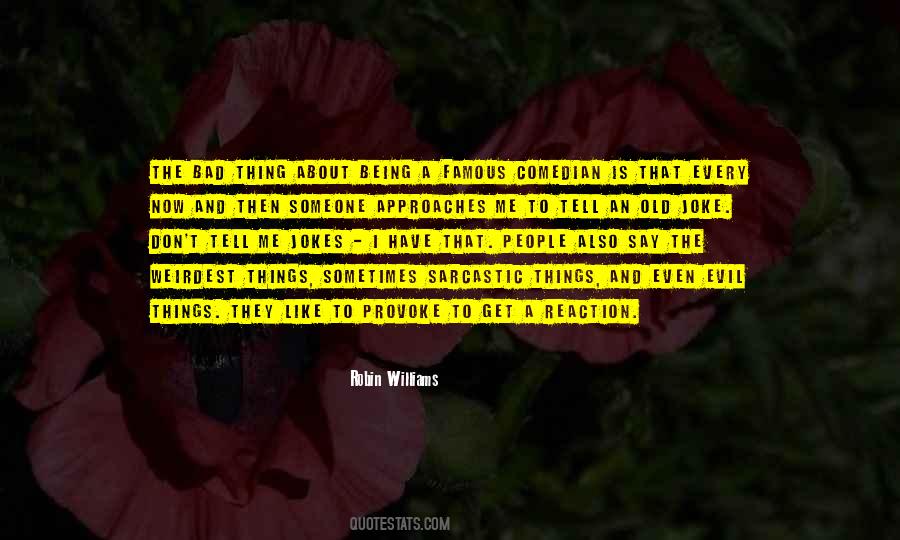Don't Provoke Me Quotes #917178
