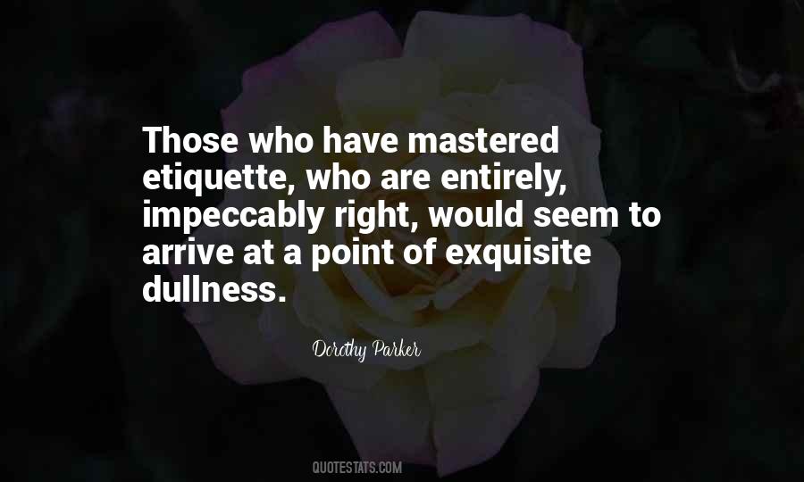 Manners Etiquette Quotes #1153325