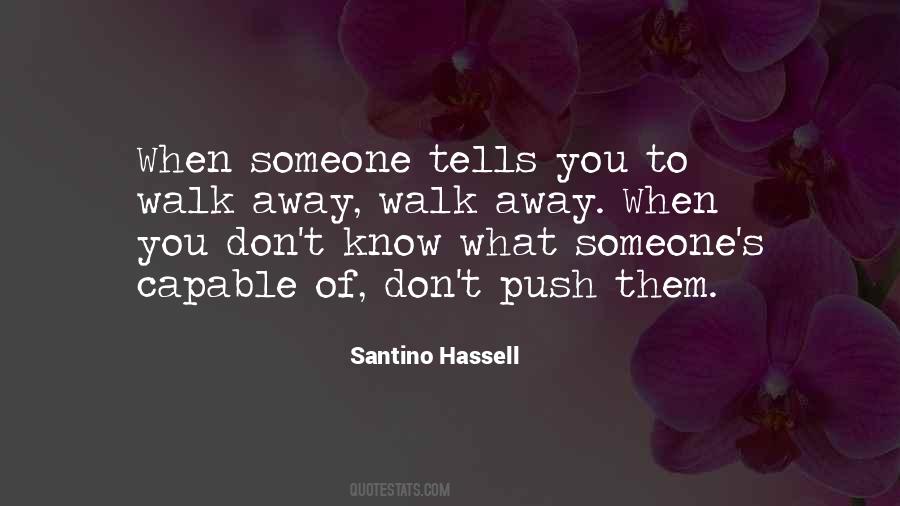 Don't Push Me Away Quotes #1611579