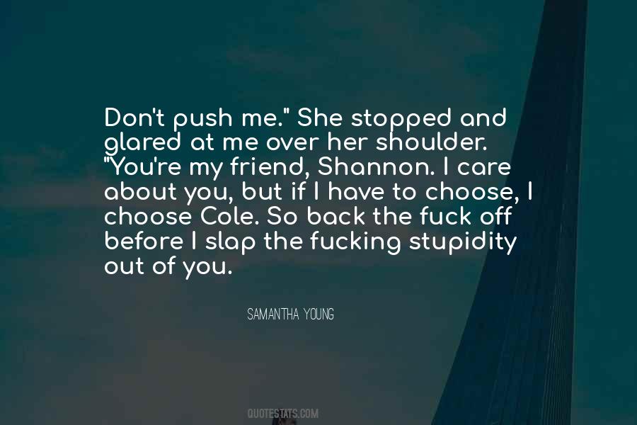 Don't Push Me Quotes #1201252