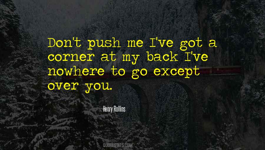 Don't Push Me Quotes #1440779